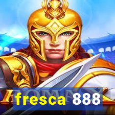 fresca 888